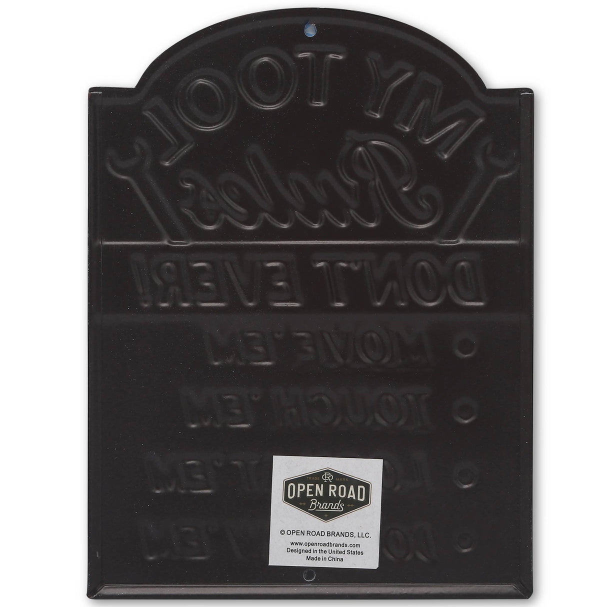 My Tool Rules Embossed Metal Sign