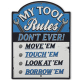 My Tool Rules Embossed Metal Sign